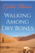 Walking Among Dry Bones - Paperback
