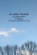 As a Man Thinketh: of James Allen, in Rhyme - Paperback