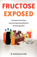 Fructose Exposed - Paperback