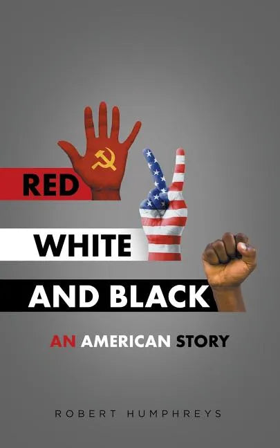 Red, White and Black: An American Story - Paperback