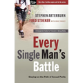 Every Single Man's Battle: Staying on the Path of Sexual Purity - Paperback