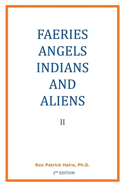 Faeries, Angels, Indians and Aliens II - Paperback