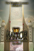 The Narrow Gate: The Yahushaic Covenant Volume IV - Paperback