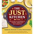The Just Kitchen: Invitations to Sustainability, Cooking, Connection, and Celebration - Hardcover