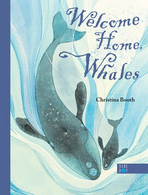 Welcome Home, Whales - Hardcover