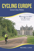 Cycling Europe: Great Day Rides - Paperback