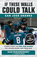 If These Walls Could Talk: San Jose Sharks - Paperback