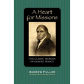 A Heart for Missions: Memoir of Samuel Pearce - Paperback