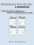 Remembering Who We Are: a workbook: a practical guide to a restored life based on an adaptation of AA's 12 steps - Paperback