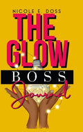 Glow Boss Journal - Hardcover