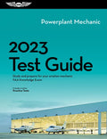 2023 Powerplant Mechanic Test Guide: Study and Prepare for Your Aviation Mechanic FAA Knowledge Exam - Paperback