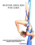 Beginner Aerial Silks Pose Guide - Paperback
