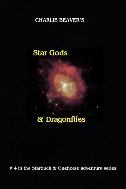 Star Gods and Dragonflies - Paperback