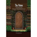 The Vision: Something Seen Through A Supernatural Event - Paperback