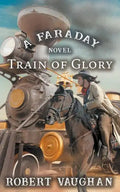 Train Of Glory: A Faraday Novel - Paperback