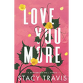 Love You More - Paperback