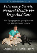 Veterinary Secrets: Natural Health for Dogs and Cats - Paperback