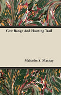 Cow Range and Hunting Trail - Paperback