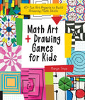 Math Art and Drawing Games for Kids: 40+ Fun Art Projects to Build Amazing Math Skills - Paperback