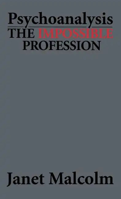 Psychoanalysis: The Impossible Profession - Hardcover