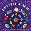 Crystal Magic: Discover the Secret World of Crystals - Paperback