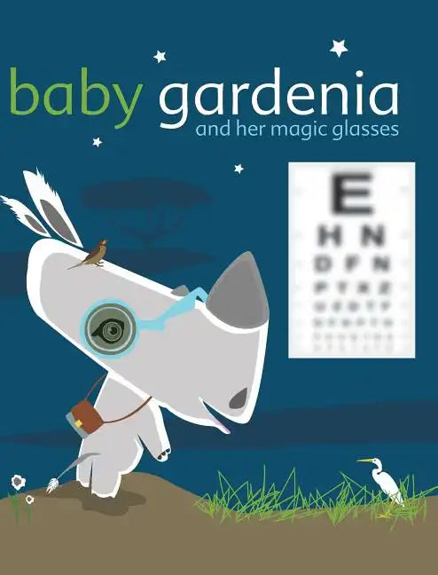 Baby Gardenia and Her Magic Glasses - Hardcover