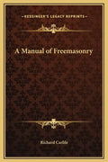 A Manual of Freemasonry - Hardcover
