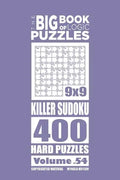 The Big Book of Logic Puzzles - Killer Sudoku 400 Hard (Volume 54) - Paperback
