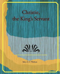 Christie, the King's Servant - Paperback