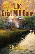 The Grist Mill Bone - Paperback