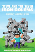 Steve and the Seven Iron Golems: A Minecraft Fairy Tale - Paperback