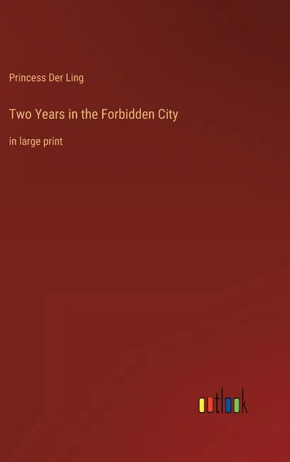 Two Years in the Forbidden City: in large print - Hardcover