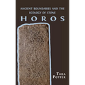 Horos: Ancient Boundaries and the Ecology of Stone - Hardcover