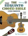 The Requinto Chord Bible: ADGCEA Standard Tuning 1,728 Chords - Paperback