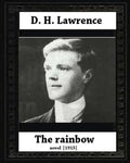 The Rainbow (1915) by D. H. Lawrence (novel) - Paperback