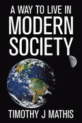 A Way to Live in Modern Society - Paperback
