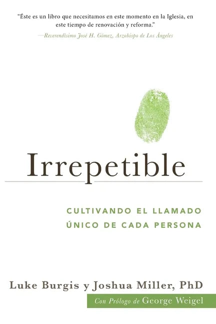Irrepetible: Cultivando el llamado único de cada persona - Paperback