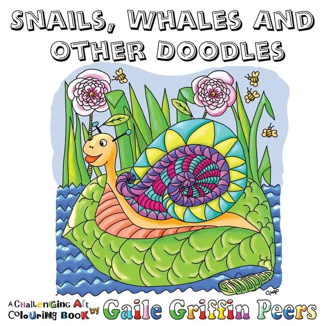 Snails, Whales and other Doodles: A Challenging Art Colouring Book - Paperback