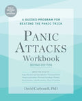 Panic Attacks Workbook: Second Edition: A Guided Program for Beating the Panic Trick, Fully Revised and Updated - Paperback