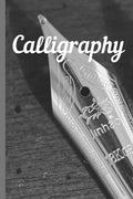 Calligraphy: Practice Workbook 6x9 50 paged calligraphy practice notebook exercise book - 25 pages of slant grid and 25 pages for c - Paperback