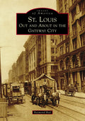 St. Louis: Out and about in the Gateway City - Paperback