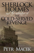 Sherlock Holmes and the Adventure of the Cold-Served Revenge - Paperback