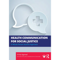 Health Communication for Social Justice: A Whole Person Activist Approach - Paperback