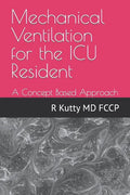 Mechanical Ventilation for the ICU Resident: A Concept Based Approach - Paperback