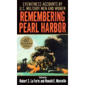 Remembering Pearl Harbor: Remembering Pearl Harbor: Eyewitness Accounts by U.S. Military Men and Women - Paperback