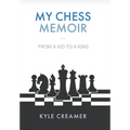 My Chess Memoir: From a Kid to a King - Hardcover