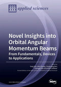 Novel Insights into Orbital Angular Momentum Beams: From Fundamentals, Devices to Applications - Paperback