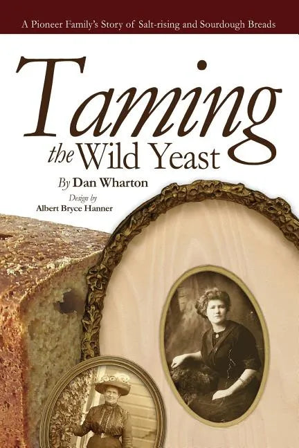 Taming the Wild Yeast - Paperback