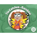 Tia Catches a Rainbow - Paperback