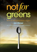 Not for Greens: He Who Sups with the Devil Should Have a Long Spoon - Paperback